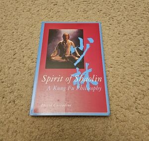 Spirit of Shaolin: A Kung Fu Philosophy by David Carradine